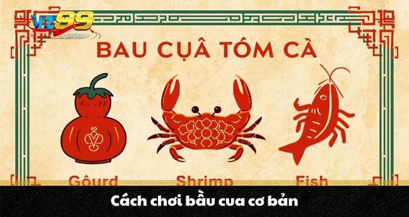 Cách chơi bầu cua cơ bản