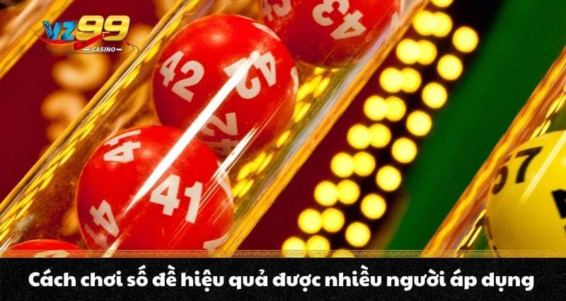 Cách chơi số đề hiệu quả được nhiều người áp dụng