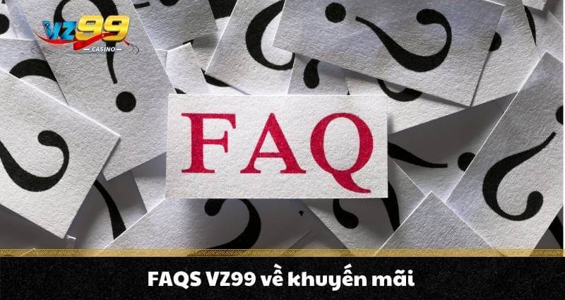 FAQS VZ99 về khuyến mãi