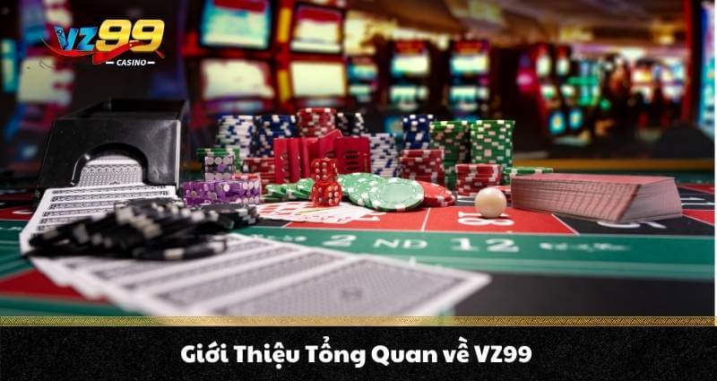TRANG CHỦ 2 Giới Thiệu Tổng Quan về VZ99