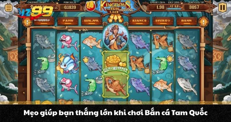 Mẹo giúp bạn thắng lớn khi chơi Bắn cá Tam Quốc