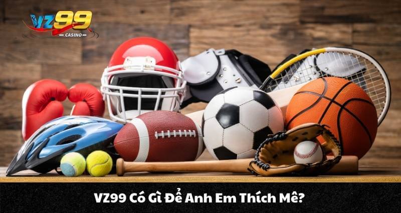 TRANG CHỦ 3 VZ99 Có Gì Để Anh Em Thích Mê?